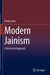 Modern Jainism: A Historical Approach by Pankaj Jain