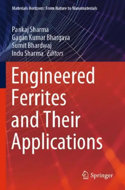 Engineered Ferrites and Their Applications by Gagan Kumar Bhargava