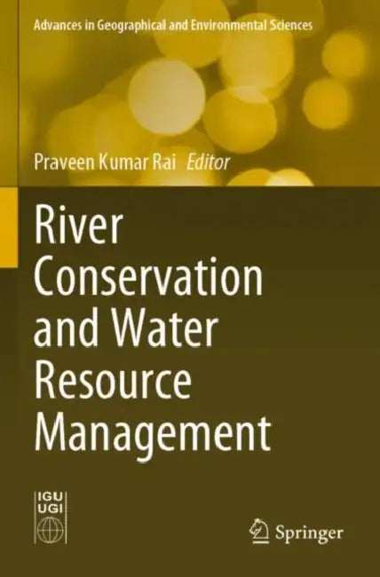 River Conservation and Water Resource Management by Praveen Kumar Rai