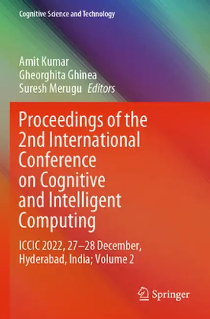 Proceedings of the 2nd International Conference on Cognitive and Intelligent Computing: ICCIC 2022, 27-28 December, Hyderabad, India; Volume 2 by Amit Kumar