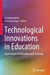 Technological Innovations in Education: Applications in Education and Teaching by Susanne Garvis