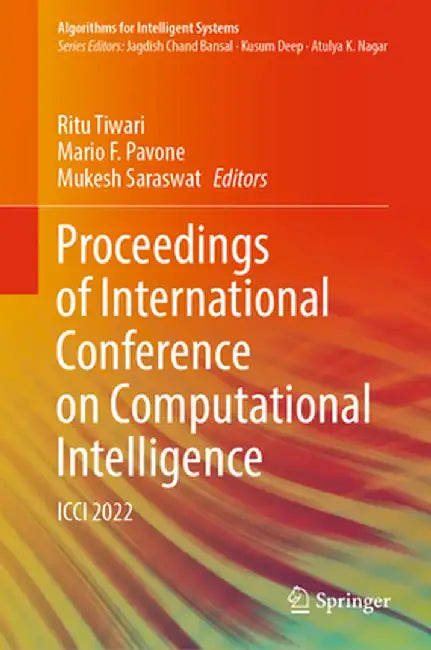 Proceedings of International Conference on Computational Intelligence: ICCI 2022 by Ritu Tiwari