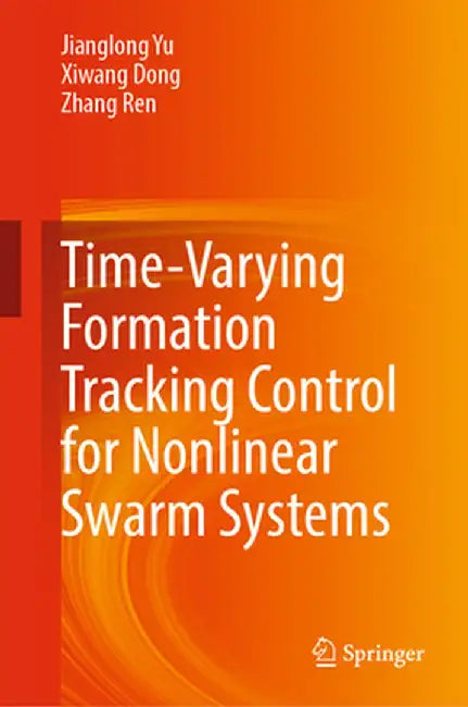 Time-Varying Formation Tracking Control for Nonlinear Swarm Systems by Jianglong Yu