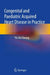 Congenital and Paediatric Acquired Heart Disease in Practice by Yiu-Fai Cheung