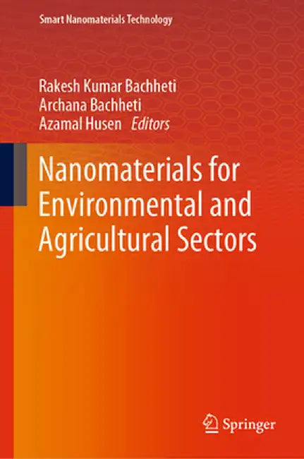 Nanomaterials for Environmental and Agricultural Sectors by Rakesh Kumar Bachheti