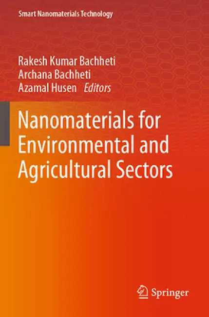 Nanomaterials for Environmental and Agricultural Sectors by Rakesh Kumar Bachheti