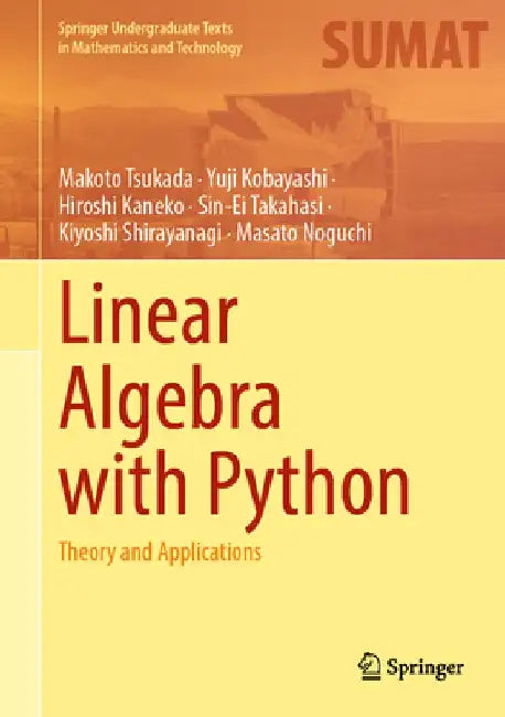 Linear Algebra with Python: Theory and Applications by Makoto Tsukada