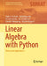 Linear Algebra with Python: Theory and Applications by Makoto Tsukada