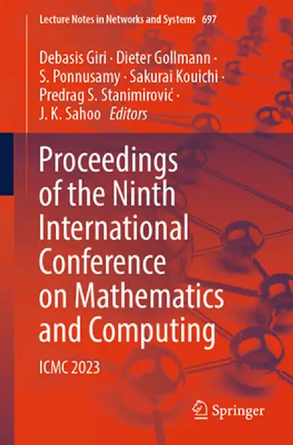 Proceedings of the Ninth International Conference on Mathematics and Computing: ICMC 2023 by Debasis Giri