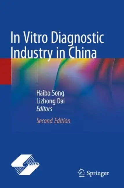 In Vitro Diagnostic Industry in China by Haibo Song