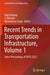 Recent Trends in Transportation Infrastructure, Volume 1: Select Proceedings of Tipce 2022 by Rajat Rastogi