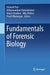 Fundamentals of Forensic Biology by Avinash Puri