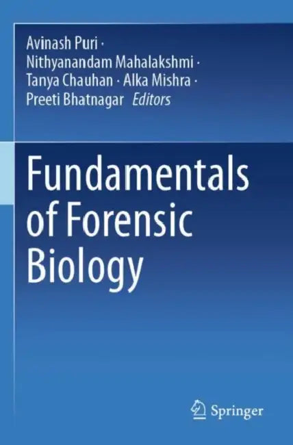 Fundamentals of Forensic Biology by Avinash Puri
