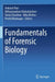 Fundamentals of Forensic Biology by Avinash Puri