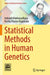 Statistical Methods in Human Genetics by Indranil Mukhopadhyay