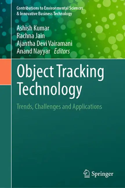 Object Tracking Technology: Trends, Challenges and Applications by Ashish Kumar
