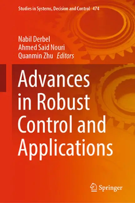 Advances in Robust Control and Applications by Nabil Derbel