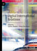 Digital International Relations by Andrey Baykov