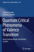 Quantum Critical Phenomena of Valence Transition: Heavy Fermion Metals and Related Systems by Shinji Watanabe