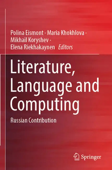 Literature, Language and Computing: Russian Contribution by Polina Eismont