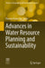 Advances in Water Resource Planning and Sustainability by Praveen Kumar Rai