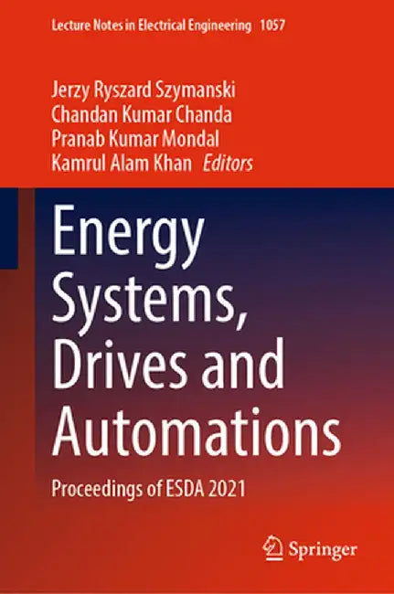 Energy Systems, Drives and Automations: Proceedings of Esda 2021 by Jerzy Ryszard Szymanski