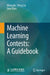Machine Learning Contests: A Guidebook by Wang He