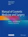 Manual of Cosmetic Medicine and Surgery: Breast Reshaping by Mohan Thomas