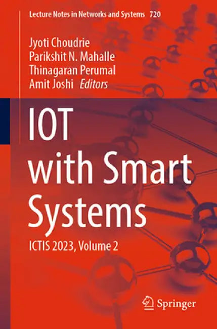 Iot with Smart Systems: Ictis 2023, Volume 2 by Jyoti Choudrie