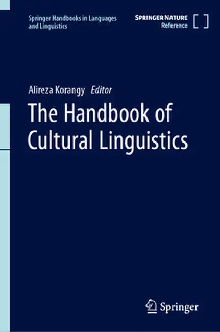 The Handbook of Cultural Linguistics by Alireza Korangy