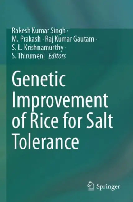 Genetic Improvement of Rice for Salt Tolerance by Rakesh Kumar Singh