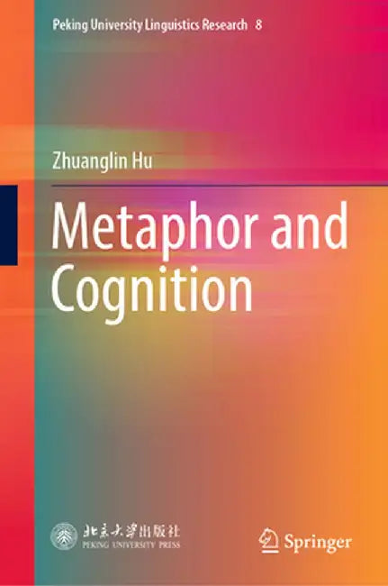 Metaphor and Cognition by Zhuanglin Hu