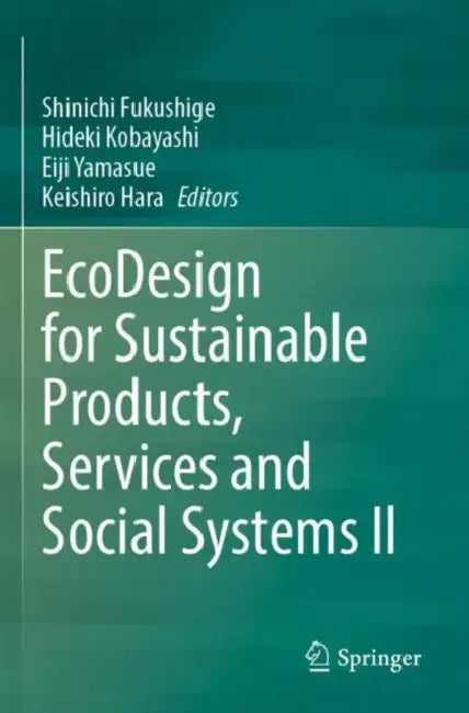 EcoDesign for Sustainable Products, Services and Social Systems II by Shinichi Fukushige