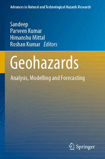 Geohazards: Analysis, Modelling and Forecasting by Sandeep