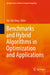 Benchmarks and Hybrid Algorithms in Optimization and Applications by Xin-She Yang