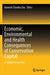 Economic, Environmental and Health Consequences of Conservation Capital: A Global Perspective by Ramesh Chandra Das