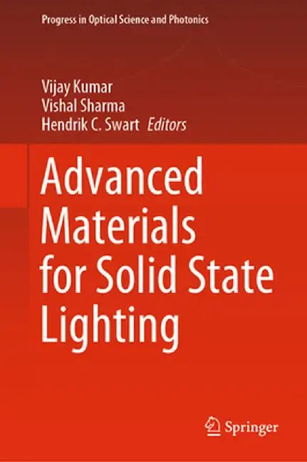 Advanced Materials for Solid State Lighting by Vijay Kumar
