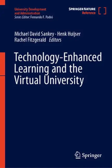 Technology-Enhanced Learning and the Virtual University by Michael David Sankey