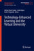 Technology-Enhanced Learning and the Virtual University by Michael David Sankey