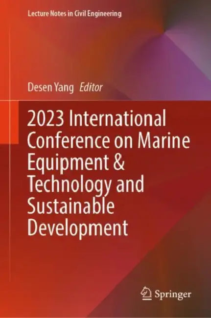 2023 International Conference on Marine Equipment & Technology and Sustainable Development by Desen Yang