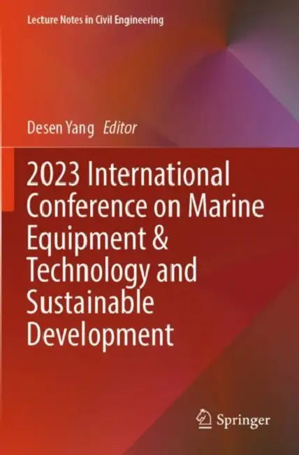 2023 International Conference on Marine Equipment & Technology and Sustainable Development by Desen Yang