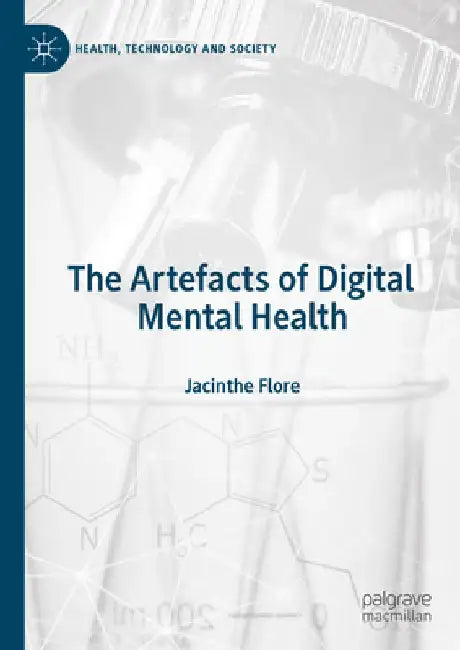 The Artefacts of Digital Mental Health by Jacinthe Flore