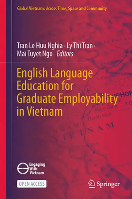 English Language Education for Graduate Employability in Vietnam by Tran Le Huu Nghia