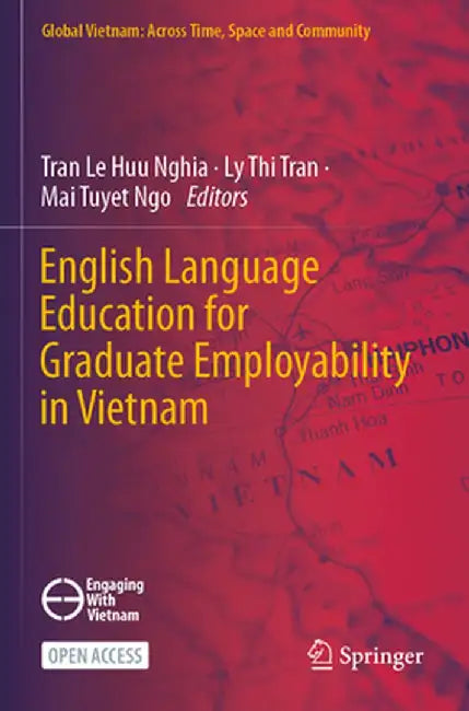 English Language Education for Graduate Employability in Vietnam by Tran Le Huu Nghia