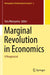 Marginal Revolution in Economics: A Reappraisal by Toru Maruyama
