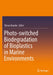 Photo-Switched Biodegradation of Bioplastics in Marine Environments by Tatsuo Kaneko