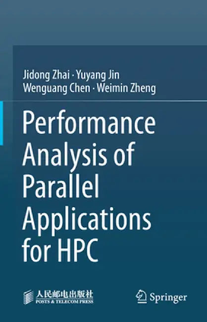 Performance Analysis of Parallel Applications for HPC by Jidong Zhai