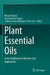 Plant Essential Oils: From Traditional to Modern-Day Application by Bhanu Prakash