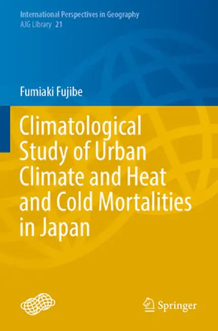 Climatological Study of Urban Climate and Heat and Cold Mortalities in Japan by Fumiaki Fujibe