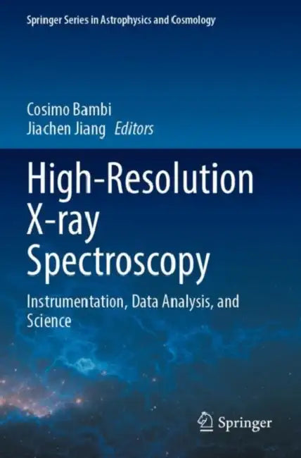 High-resolution X-ray Spectroscopy: Instrumentation, Data Analysis and Science by Cosimo Bambi 